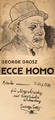  .       George Grosz. Ecce homo. Berlin, 1921. .      